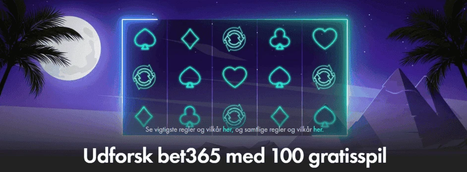 bet365 Casino Danmark Velkomstbonus 100 gratisspil 100 free spins pyramider, palmer og hvid tekst